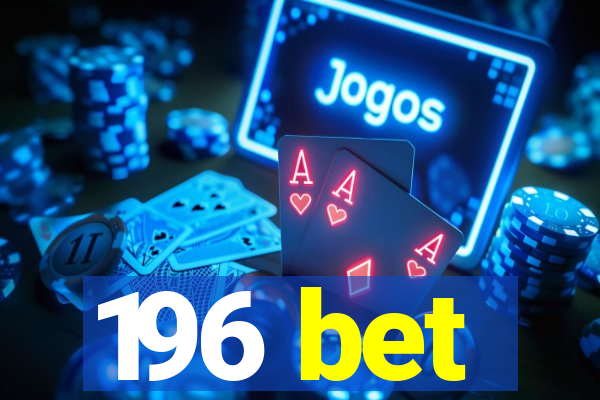 196 bet